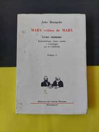 João Bernardo - Marx crítico de Marx, volume 1