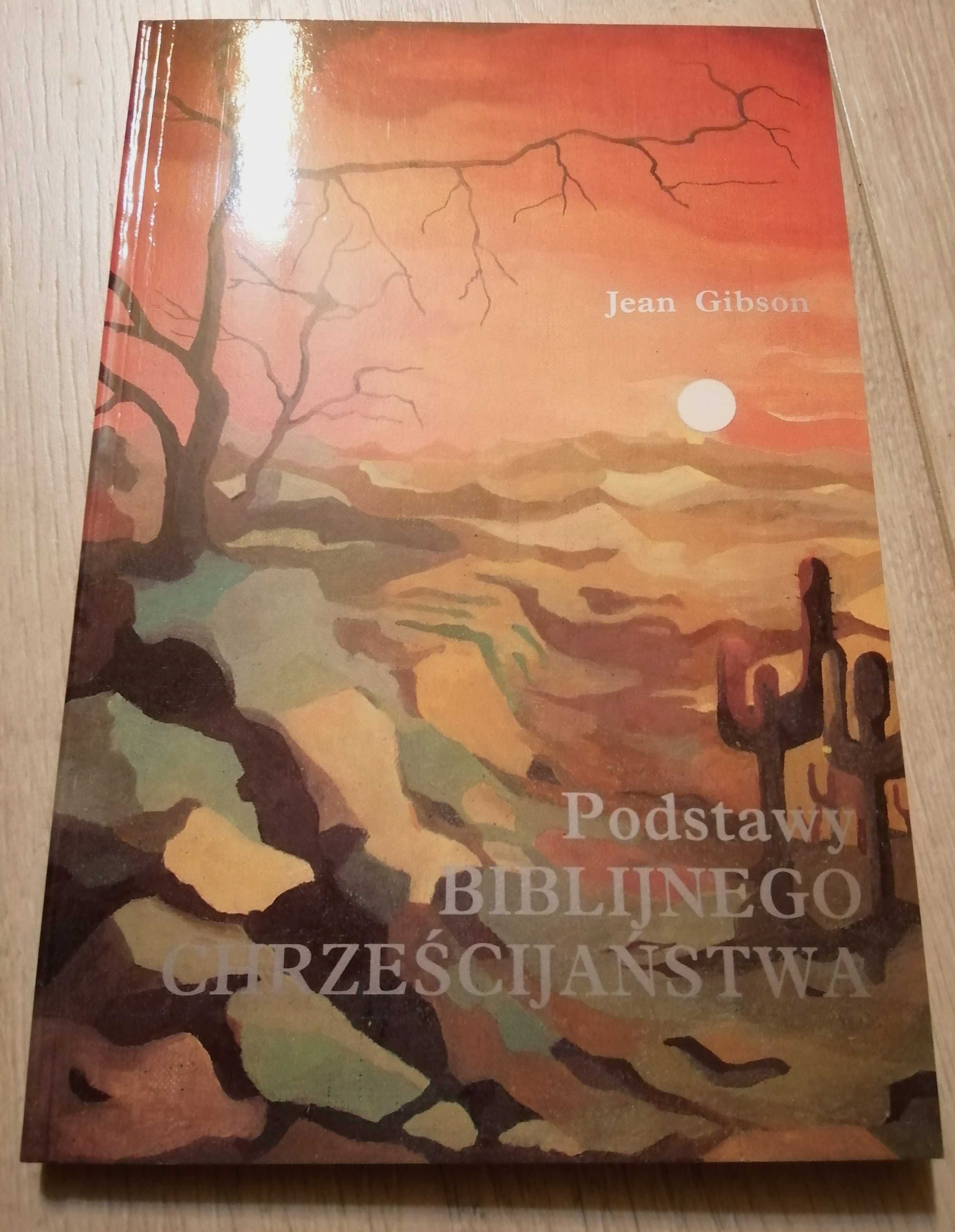 Jean Gibson - Podstawy biblijnego chrześcijaństwa