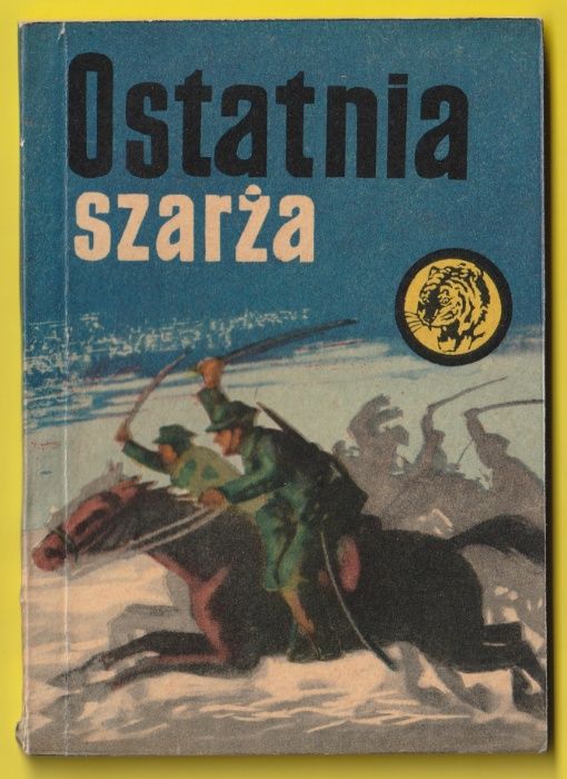 Żółty tygrys - Ostatnia szarża - Leszek Moczulski - 12 / 1968