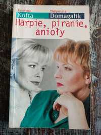 "Harpie, piranie, anioły"