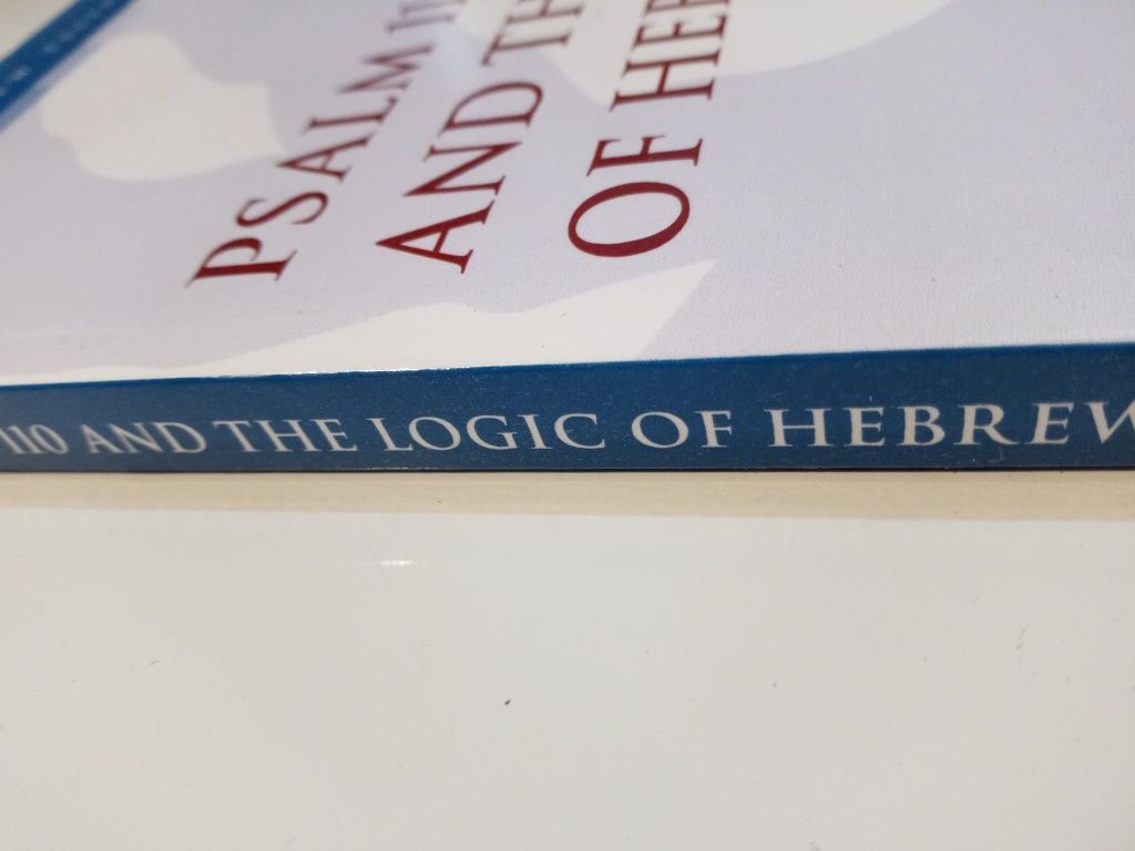 Psalm 110 and the Logic of Hebrews - Jared Compton, Compton