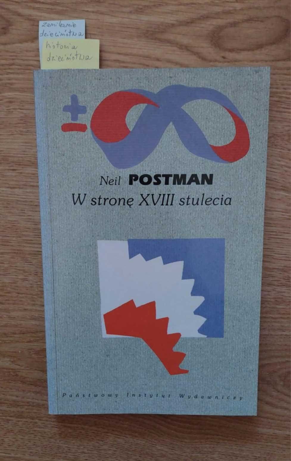Neil Postman, W stronę XVIII stulecia