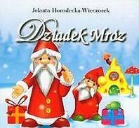 Dziadek Mróz Jolanta. Horodecka