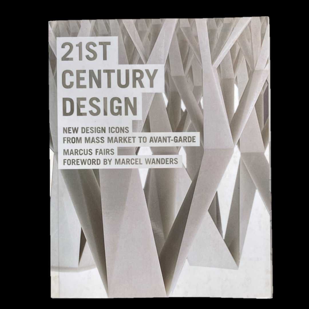 21st Century Design (New Design Icons/From Mass Market to Avant-Garde)