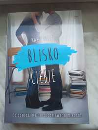 Blisko Ciebie Kasie West