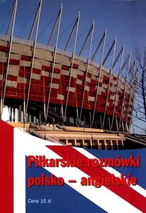 Piłkarskie rozmówki polsko-angielskie. Agencja wydawnicza MZ