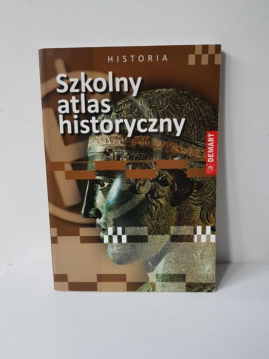 HISTORIA Szkolny atlas historyczny DEMART W Sienkiewicz M Wieczorek