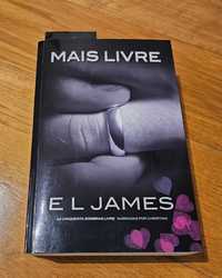 Livro: Mais Livre de E L James (As 50 sombras de Grey)