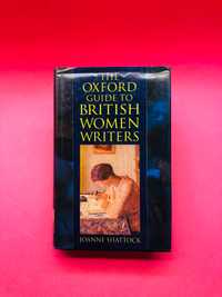 The Oxford Guide to British Women Writers - Joanne Shattock
