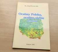 Ocalmy Polskę, ocalmy siebie Rozważania - Józef Pyrek - 1997