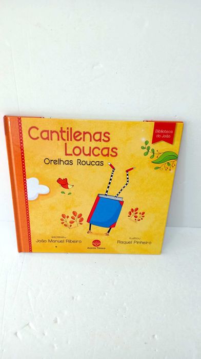 Cantilenas Loucas, Orelhas Roucas