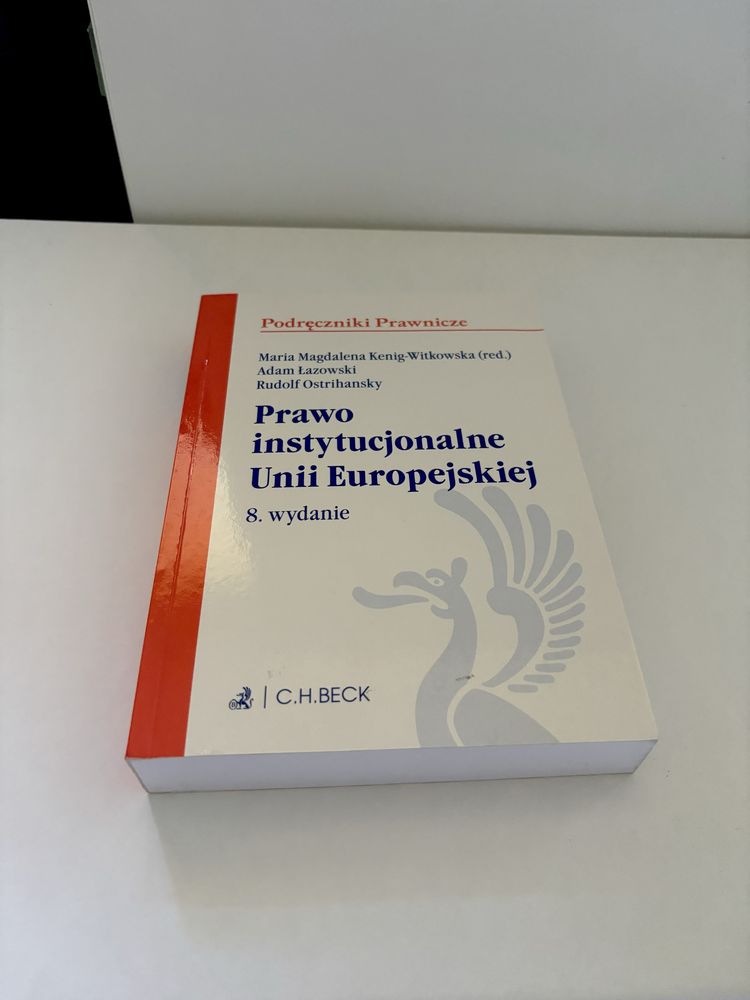 Prawo instytucjonalne Unii Europejskiej C.H. Beck podreczniki prawnicz