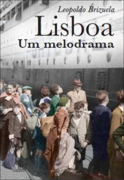 Livro Lisboa um Melodrama de Leopoldo Brizuela [Portes Grátis]