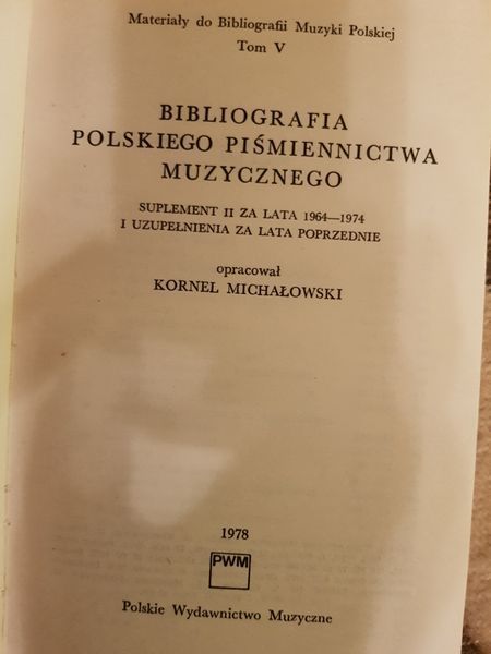 K.Michałowski Bibliografia pol. piśmiennictwa muzycznego Supl.II PWM77