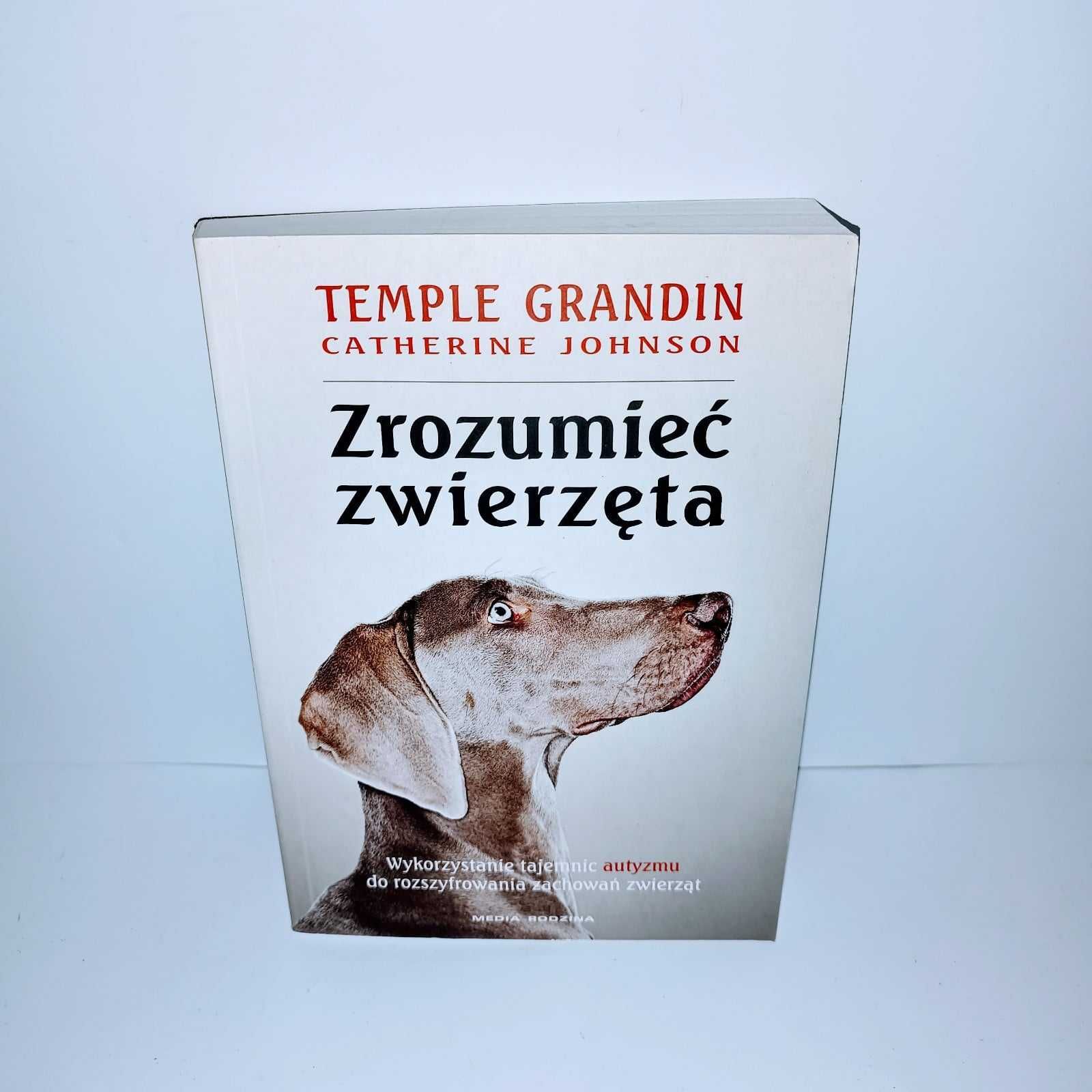Temple Grandin - Zrozumieć Zwierzęta UNIKAT
