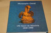 Montepio Geral 150 anos de História 1840 a 1990