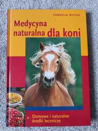 'Medycyna naturalna dla koni" Cornelia Wittek