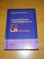 Starożytność - Średniowiecze. Antologia. Roman Mazurkiewicz