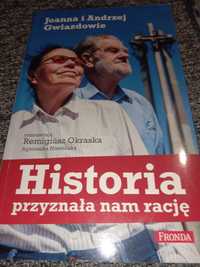 Historia przyznała nam rację . Andrzej i Joanna Gwiazda