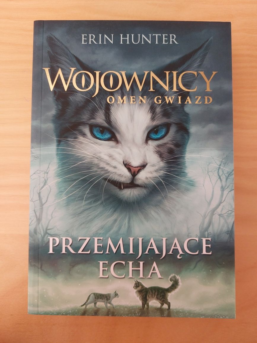 Wojownicy. Omen Gwiazd. Przemijające echa