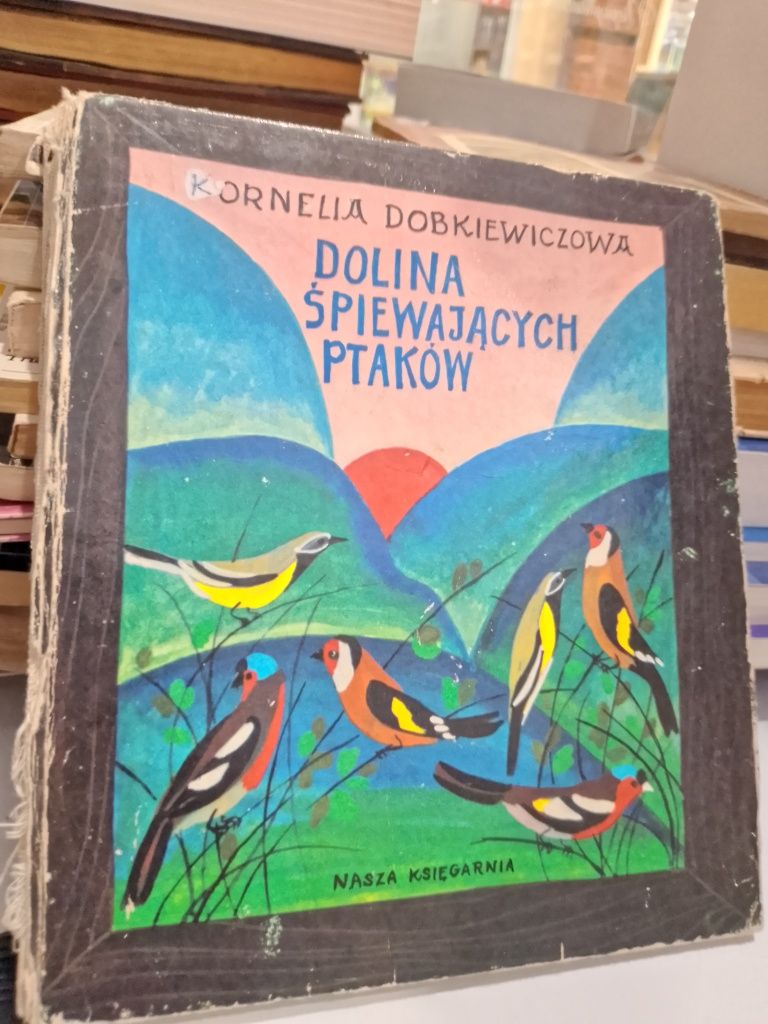 Kornelia Dobkiewiczowa Dolina Śpiewających ptaków