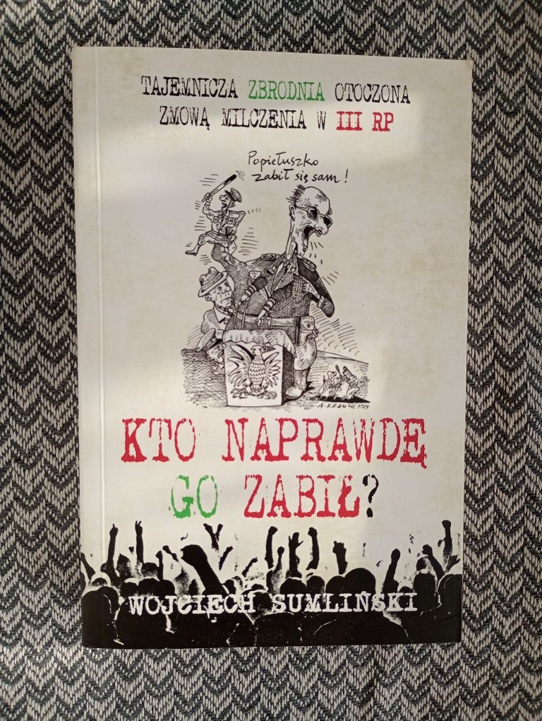 Książka Wojciech Sumliński Popiełuszko Kto naprawdę go zabił?
