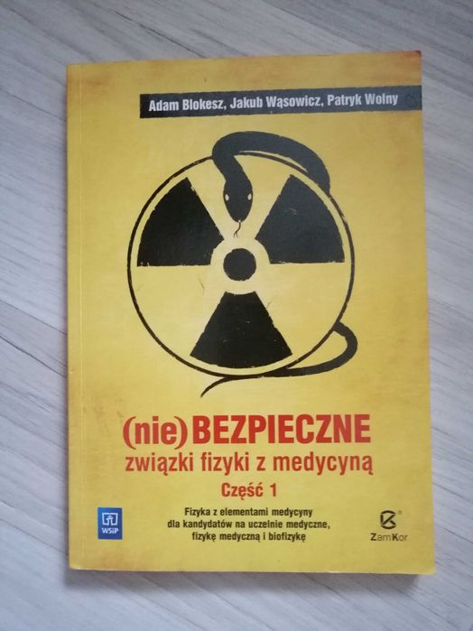 (nie) Bezpieczne związki fizyki z medycyną część 1