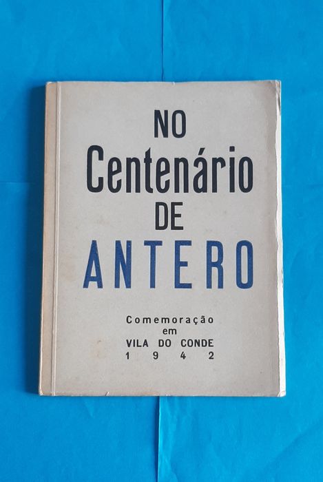No Centenário de Antero de Quental- comemoração em Vila do Conde 1942