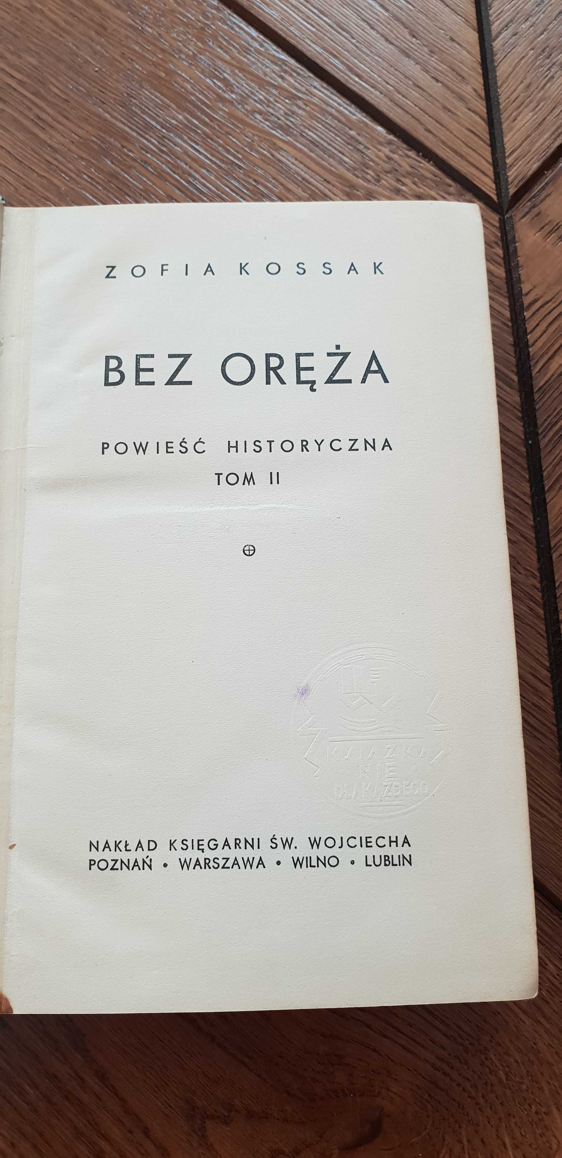 Książka rok 1937 "Bez Oręża" Zofia Kossak - tom II
