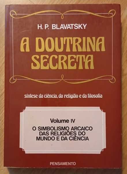 "A Doutrina Secreta Volume IV - Simbolismo Arcaico das Religiões"