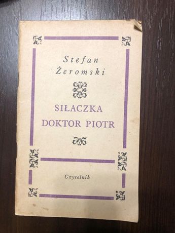 Stefan Żeromski Siłaczka Doktor Piotr