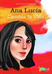 Ana Lucia Cambia la Vida + MP3 w.2 - Agnieszka Wiśniewska