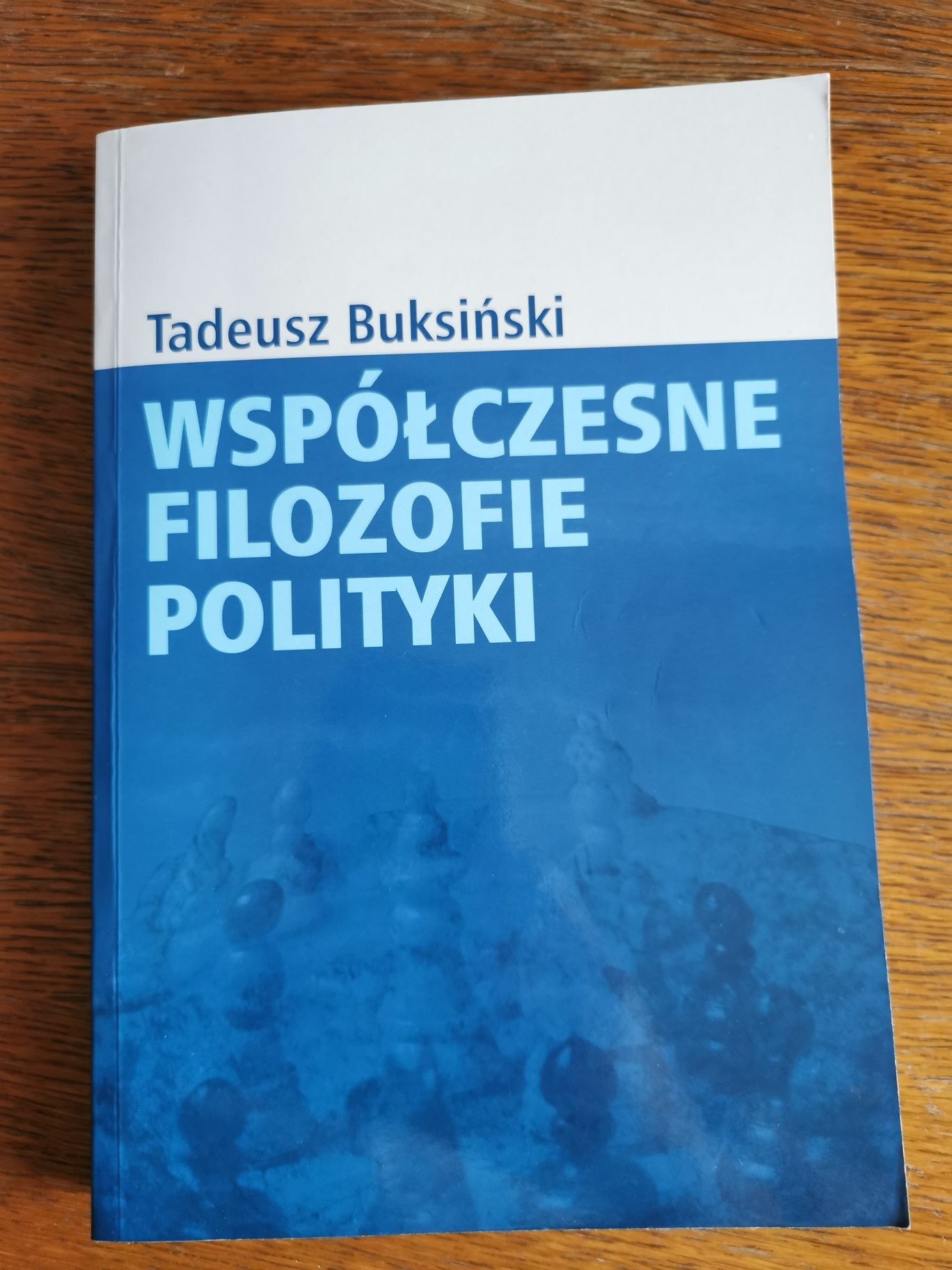 Współczesne filozofie polityki T. Buksiński