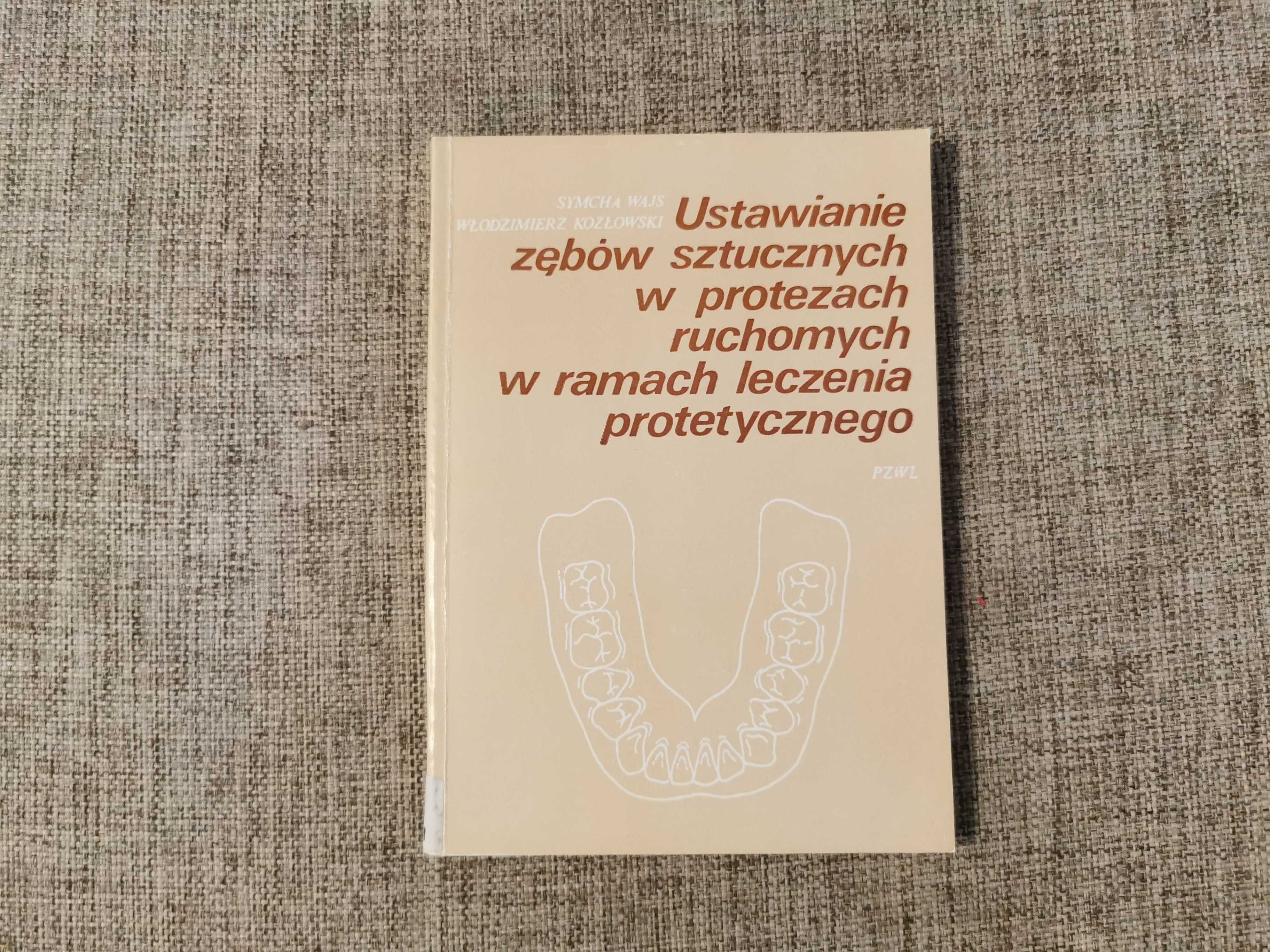 Ustawienie zębów sztucznych w protezach ruchomych - Wajs Kozłowski