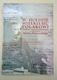 W hołdzie wielkiemu Polakowi Dedykacje i wpisy z księgozbioru Alfonsa