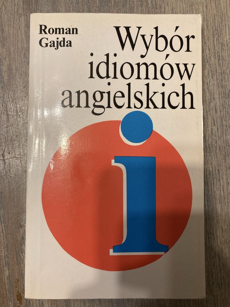 Wybór idiomów angielskich Roman Gajda