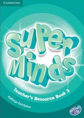Super Minds 3. Teacher's Resource + CD. Cambridge University Press