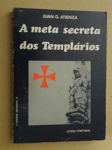 A Meta Secreta dos Templários de Juan G. Atienza