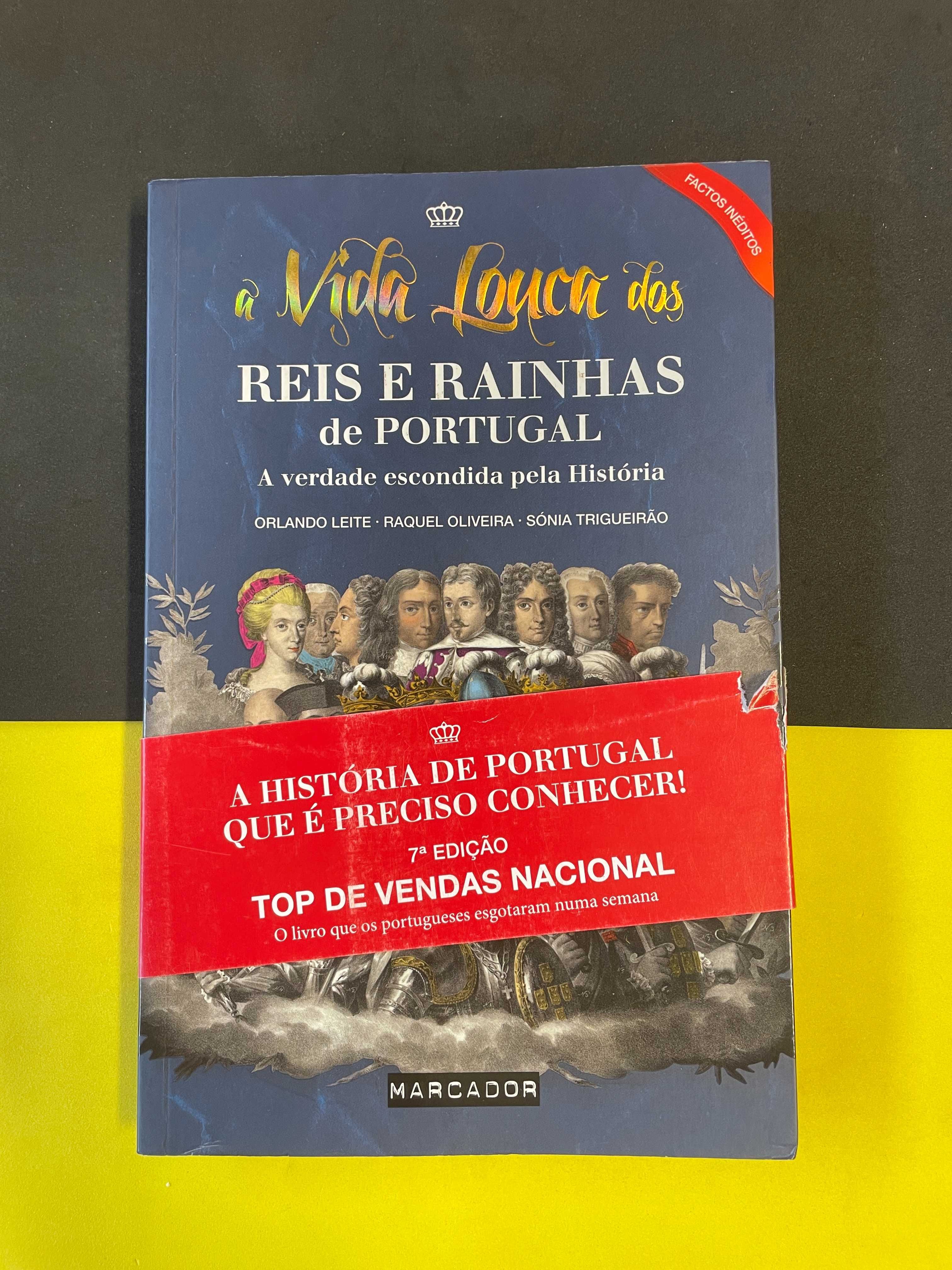 Orlando Leite - A Vida Louca dos Reis e Rainhas de Portugal (NOVO)