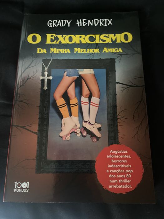Livro “O Exorcismo da Minha Melhor Amiga” de Grady Hendrix