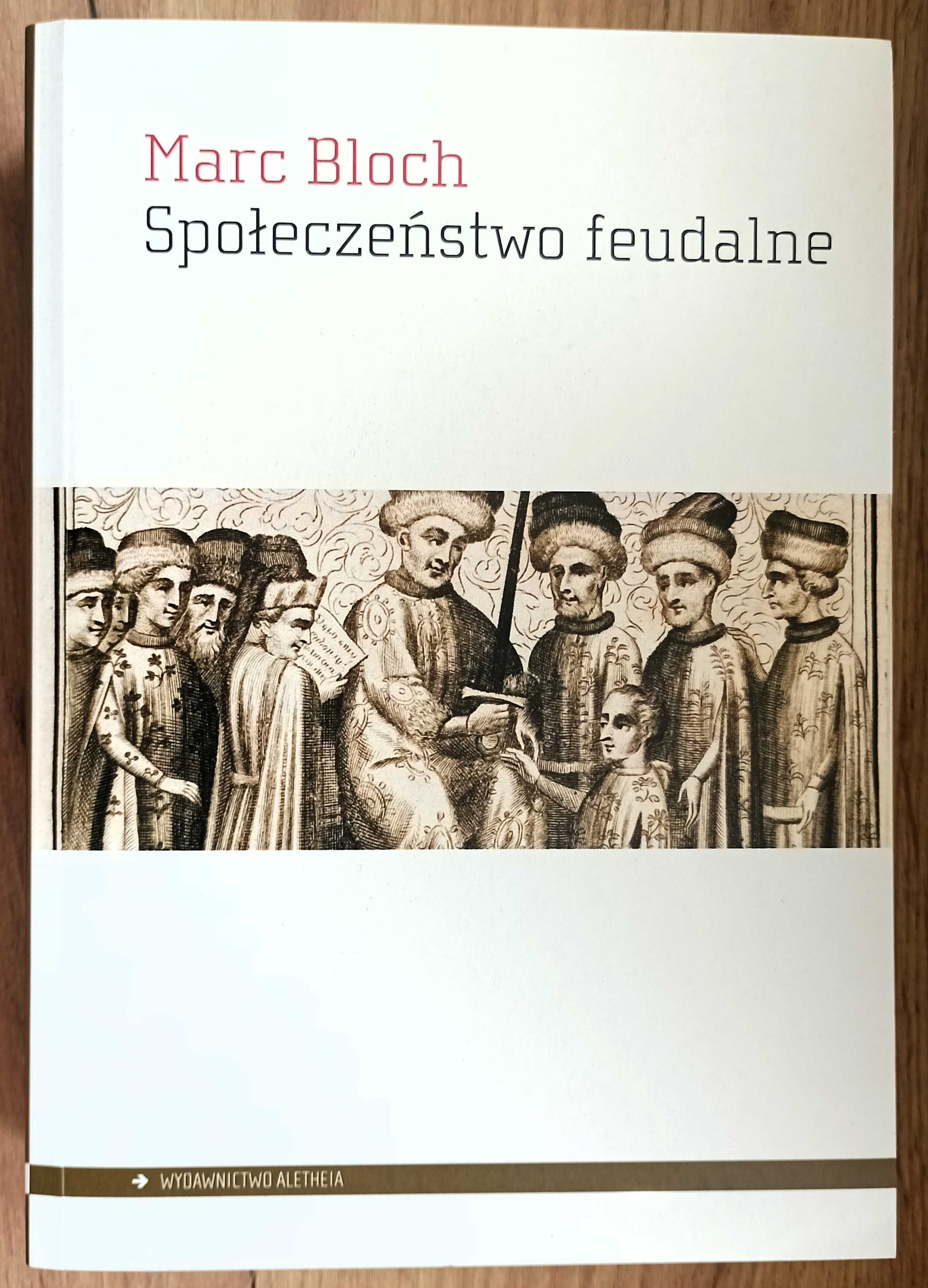 Marc Bloch: Społeczeństwo feudalne