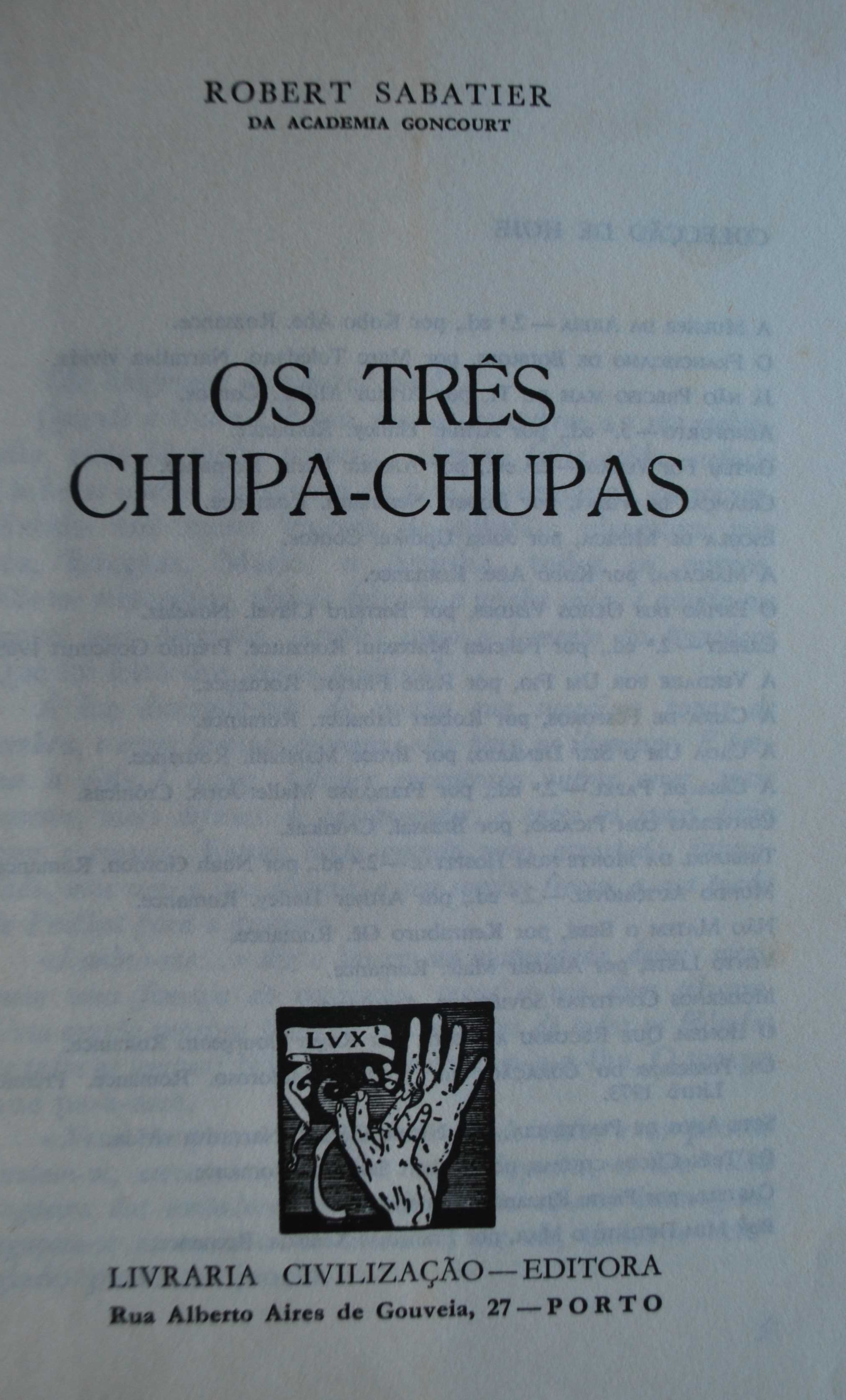 Os Três Chupa-Chupas de Robert Sebatier - 1º Edição Ano 1974