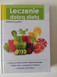 Leczenie dobrą dietą Katarzyna Lewko