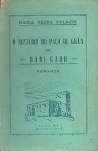 15099

O mistério do Paço de Giela ou Babi-Garb
de Maria Pedra Palácio