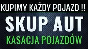 skup aut kasacja złomowanie zwrot oc !