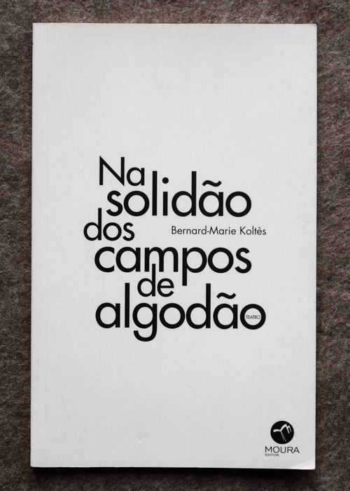 Na Solidão dos Campos de Algodão