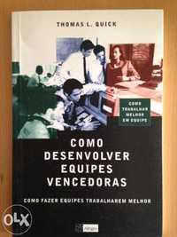 Thomas L. Quick - Como desenvolver equipes vencedoras