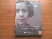 Elina Guimarães- Uma Feminista Portuguesa - Vida e Obra 1904/1991