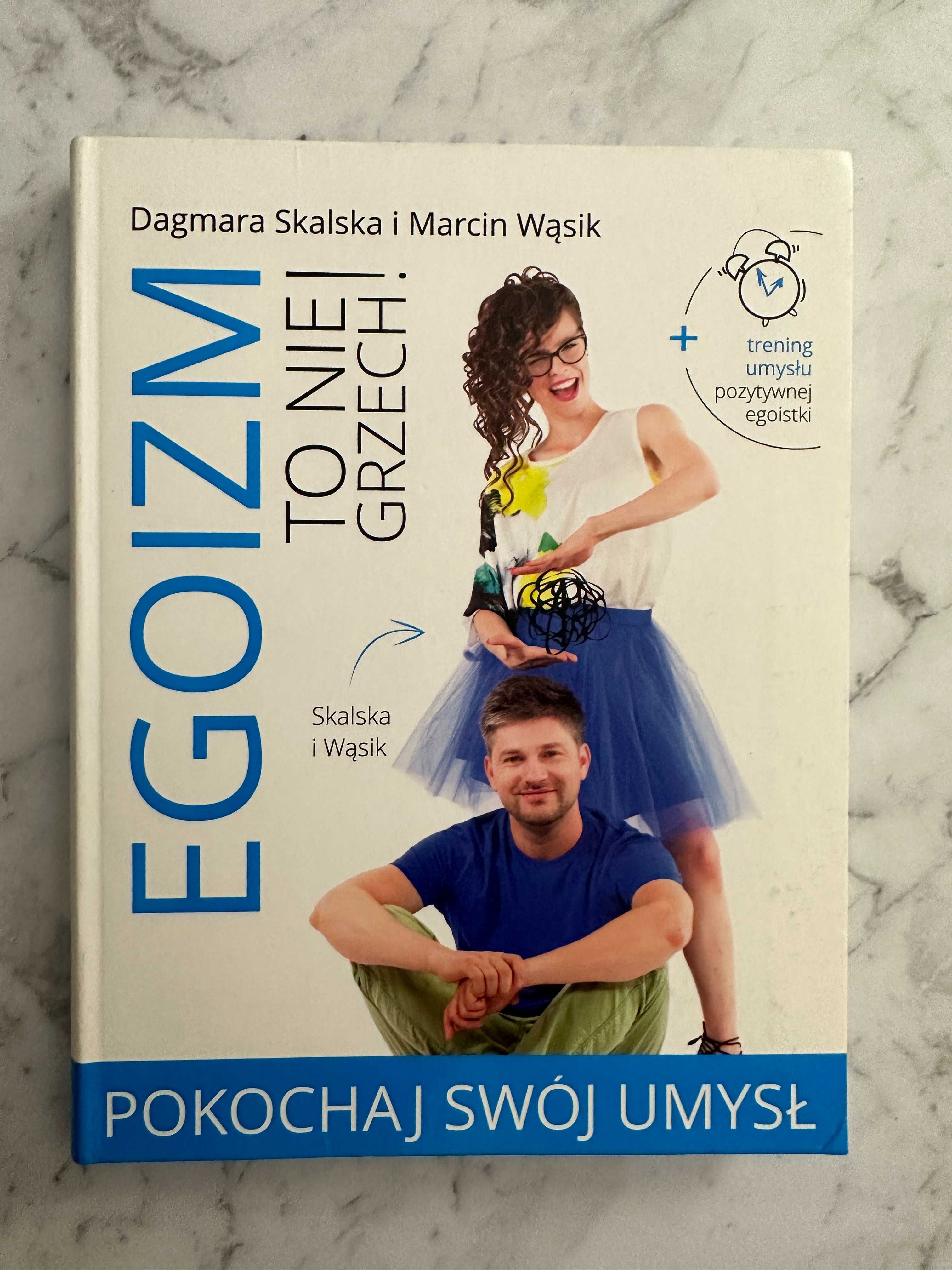 Egoizm to nie grzech! Pokochaj swój umysł
Dagmara Skalska