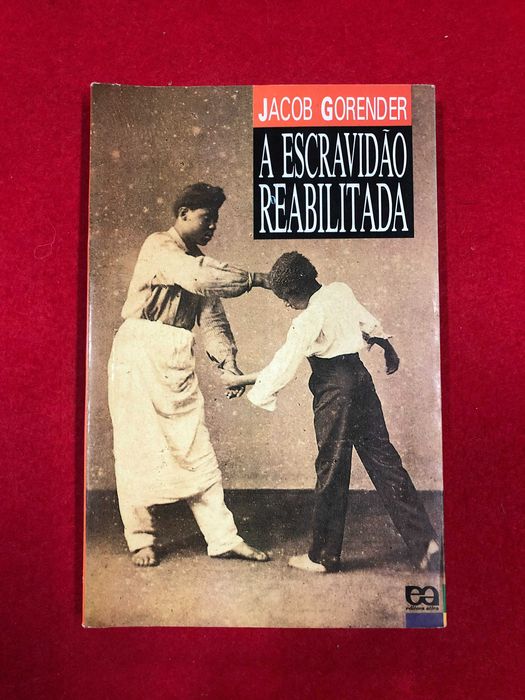 A escravidão reabilitada - Jacob Gorender